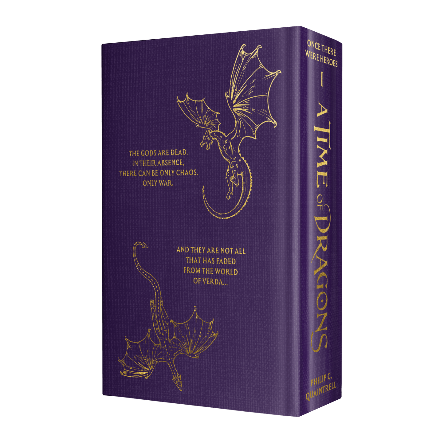 A Time of Dragons; Once There Were Heroes 1st Printing - Indie Endless Edition - Slightly Damaged