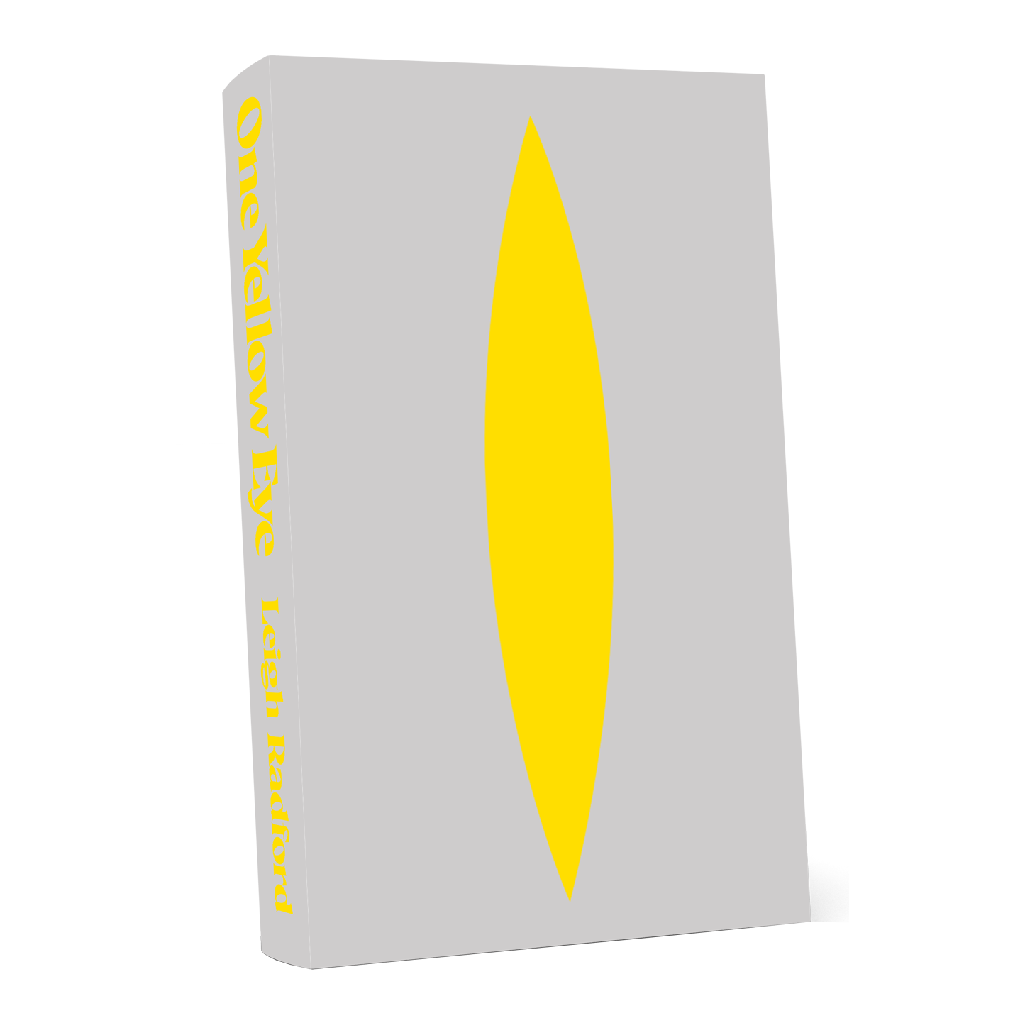 A minimalist book cover design with a large yellow eye-shaped figure on a gray background, titled "One Yellow Eye" by Leigh Radford.