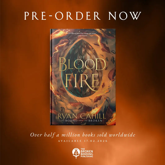 Pre-order "Of Blood and Fire" by Ryan Cahillavailable on February 172026with over half a million copies sold worldwidepublished by The Broken Binding Publishing.