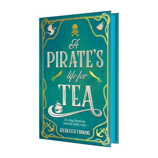"A Pirate's Life for Tea" by Rebecca Thorne is a vibrant book cover featuring nautical and pirate-themed illustrations with the tagline "A cosy fantasy served with rum."