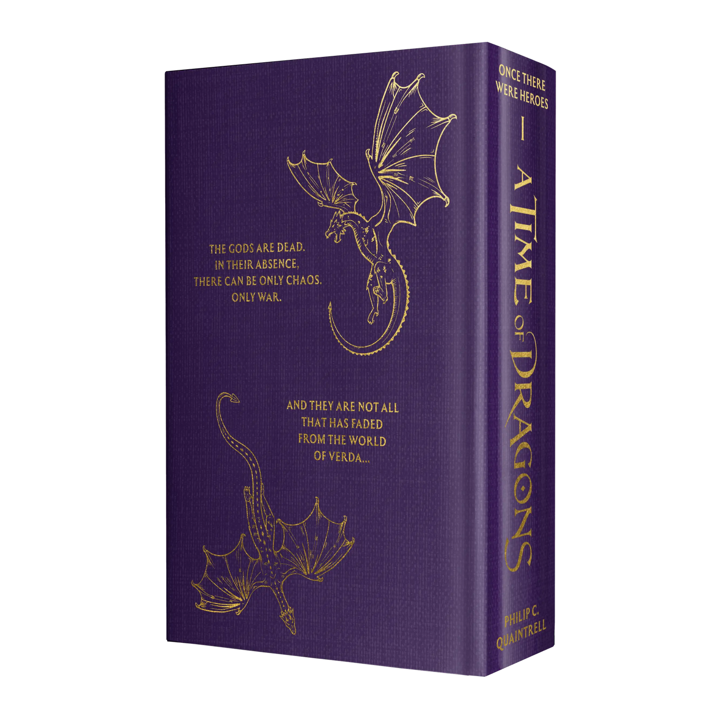 A purple book cover featuring gold-embossed dragons and text, titled "A Time of Dragons" by Philip C. Quantrill, set in a fantasy theme with a focus on chaos and war.