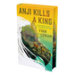 Anji Kills a King