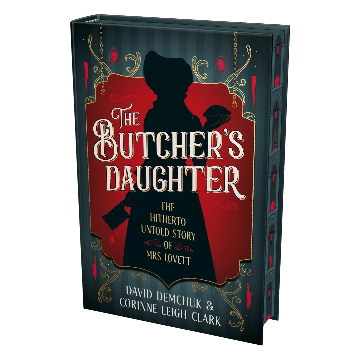 The book“The Butcher's Daughter: the Unknown Story of Mrs. Lovett” by David Demchuk and Corinne Lee Clarkis set in darkshadowy tones with ornate details.