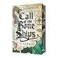 PRIVATE SALE Call Of The Bone Ships - Tier 1